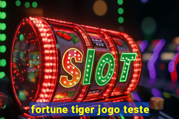 fortune tiger jogo teste